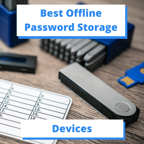 Best Offline Password Storage Devices